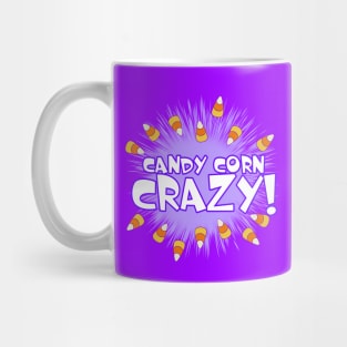 Candy Corn Crazy! - Original Mug